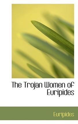 The Trojan Women of Euripides pdf epub mobi 電子書 下載
