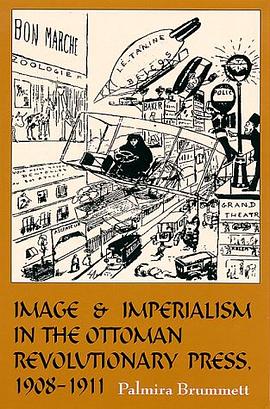 Image and Imperialism in the Ottoman Revolutionary Press, 1908-1911 pdf epub mobi 電子書 下載