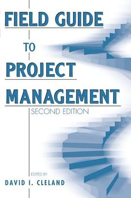 Field Guide to Project Management pdf epub mobi 电子书 下载