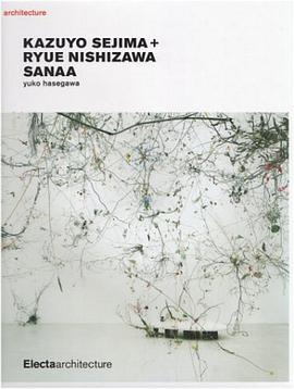 Kazuyo Sejima + Ryue Nishizawa pdf epub mobi 电子书 下载