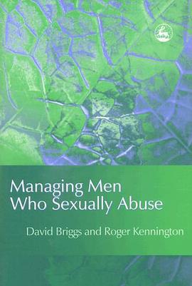 Managing Men Who Sexually Abuse pdf epub mobi 电子书 下载