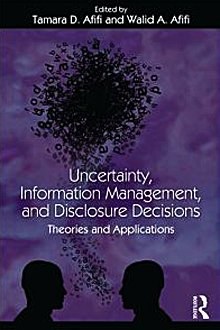 Uncertainty, Information Management, and Disclosure Decisions pdf epub mobi 电子书 下载