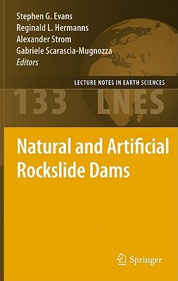Natural and Artificial Rockslide Dams (Lecture Notes in Earth Sciences) pdf epub mobi 电子书 下载