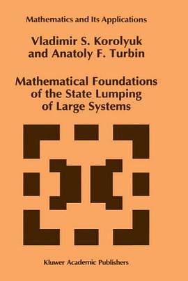 Mathematical Foundations of the State Lumping of Large Systems (Mathematics and Its Applications) pdf epub mobi 电子书 下载