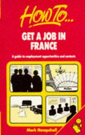 How to Get a Job in France pdf epub mobi 电子书 下载