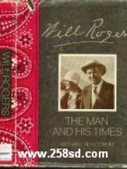 Will Rogers， his life and times， pdf epub mobi 电子书 下载