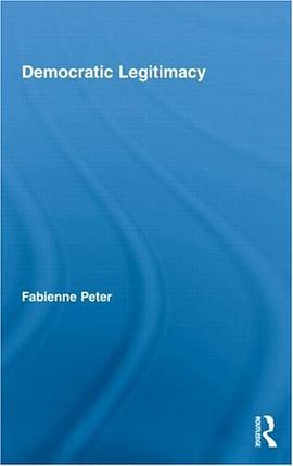 Democratic Legitimacy (Routledge Studies in Social and Political Thought)