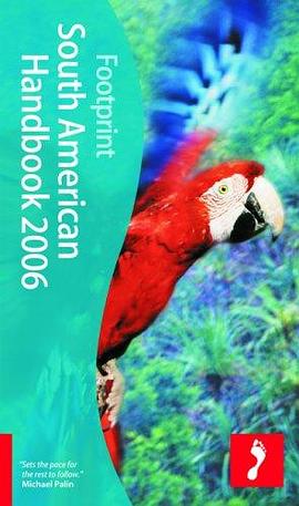 Footprint South American Handbook 2006 (Footprint South American Handbook) pdf epub mobi 電子書 下載