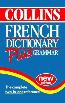 COLLINS FRENCH DICTIONARY PLUS GRAMMAR pdf epub mobi 电子书 下载
