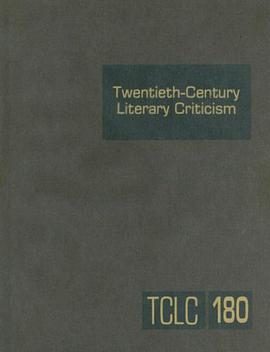 Twentieth-Century Literary Criticism, Volume 180 pdf epub mobi 电子书 下载