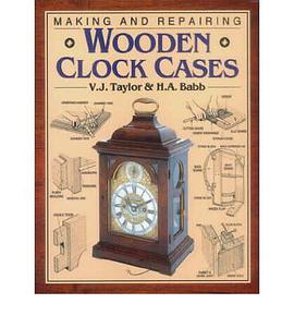 Making & Repairing Wooden Clock Cases pdf epub mobi 电子书 下载