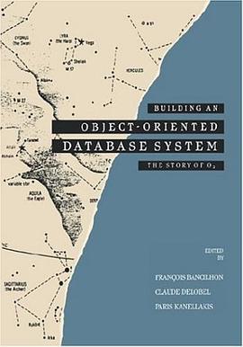 Building an Object-Oriented Database System (The Morgan Kaufmann Series in Data Management Systems)