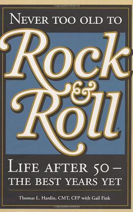 Never Too Old to Rock & Roll pdf epub mobi 电子书 下载