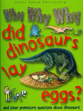 Why Why Why Did Dinosaurs Lay Eggs? pdf epub mobi 电子书 下载