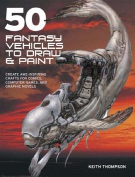 50 Fantasy Vehicles to Draw and Paint pdf epub mobi 电子书 下载