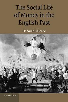The Social Life of Money in the English Past pdf epub mobi 电子书 下载