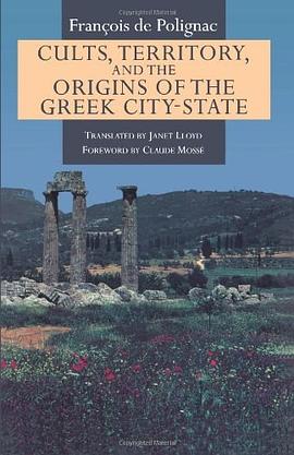 Cults, Territory and the Origin of the Greek City-state pdf epub mobi 电子书 下载
