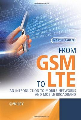 From GSM to LTE: An Introduction to Mobile Networks and Mobile Broadband pdf epub mobi 电子书 下载
