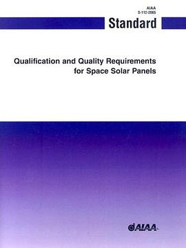 Qualification and Quality Requirements for Space Solar Panels pdf epub mobi 电子书 下载