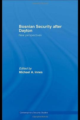 Bosnian Security After Dayton pdf epub mobi 电子书 下载