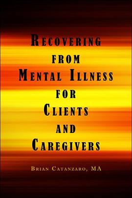 Recovering from Mental Illness for Clients and Caregivers pdf epub mobi 电子书 下载