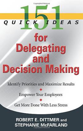 151 Quick Ideas for Delegating and Decision Making pdf epub mobi 电子书 下载