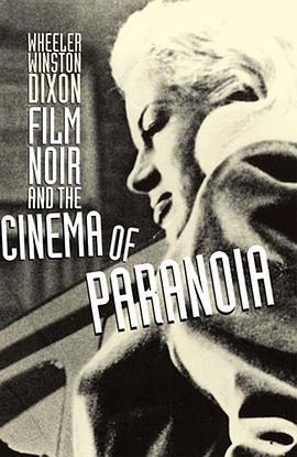 Film Noir and the Cinema of Paranoia pdf epub mobi 电子书 下载