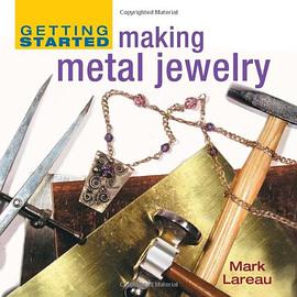 Getting Started Making Metal Jewelry (Getting Started series) pdf epub mobi 电子书 下载