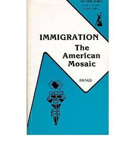 Immigration, the American Mosaic pdf epub mobi 电子书 下载