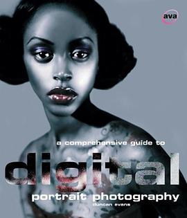 A Comprehensive Guide to Digital Portrait Photography pdf epub mobi 电子书 下载