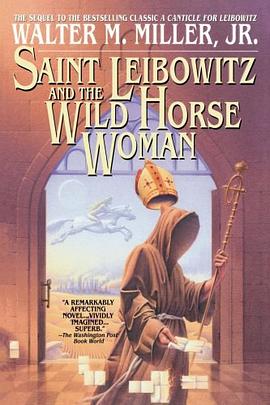 Saint Leibowitz and the Wild Horse Woman pdf epub mobi 电子书 下载