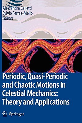Periodic, Quasi-Periodic And Chaotic Motions in Celestial Mechanics pdf epub mobi 电子书 下载