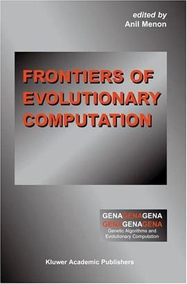 Frontiers of Evolutionary Computation (Genetic Algorithms and Evolutionary Computation) pdf epub mobi 电子书 下载