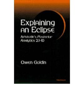 Explaining an Eclipse Aristotle's Posterior Analytics" 2.1-10" pdf epub mobi 电子书 下载