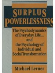 Surplus Powerlessness: The Psychodynamics of Everyday Life and the Psychology of Individual and Soci pdf epub mobi 电子书 下载