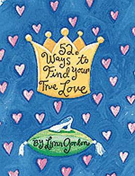 52 Ways to Find Your True Love pdf epub mobi 电子书 下载