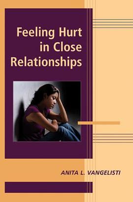 Feeling Hurt in Close Relationships (Advances in Personal Relationships) pdf epub mobi 电子书 下载