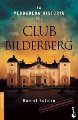 La verdadera historia del Club Bildelberg (Divulgacion Actualidad) (Spanish Edition) pdf epub mobi 电子书 下载