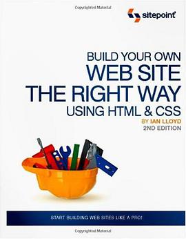 Build Your Own Web Site The Right Way Using HTML & CSS, 2nd Edition pdf epub mobi 电子书 下载