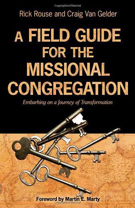 A Field Guide to the Missional Congregation pdf epub mobi 电子书 下载