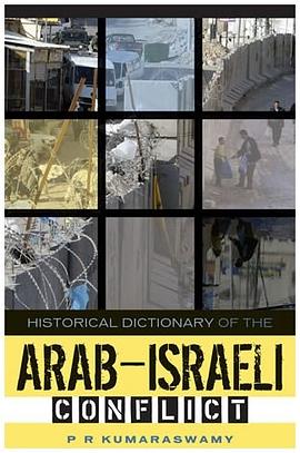 Historical Dictionary of the Arab-Israeli Conflict pdf epub mobi 电子书 下载