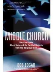 Middle Church: Reclaiming the Moral Values of the Faithful Majority from the Religious Right pdf epub mobi 电子书 下载