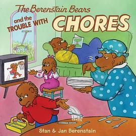 The Berenstain Bears and the Trouble with Chores pdf epub mobi 下载