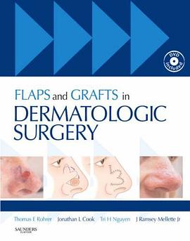 Flaps and Grafts in Dermatologic Surgery pdf epub mobi 电子书 下载