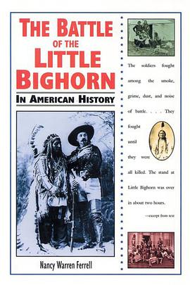 The Battle of the Little Bighorn in American History pdf epub mobi 电子书 下载