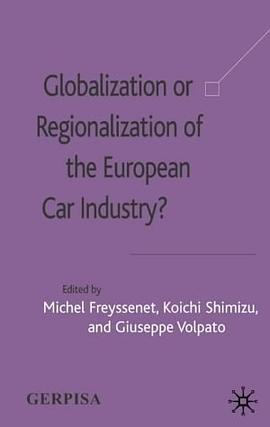 Globalisation or regionalisation of the European car industry pdf epub mobi 电子书 下载