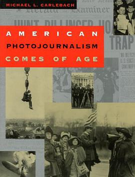 American Photojournalism Comes of Age pdf epub mobi 电子书 下载