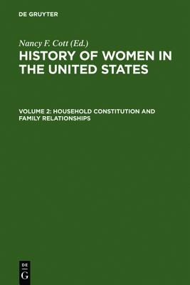 Household Constitution and Family Relationships (History of Women in the United States) (Vol 2) pdf epub mobi 电子书 下载