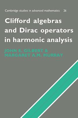 Clifford Algebras and Dirac Operators in Harmonic Analysis pdf epub mobi 电子书 下载