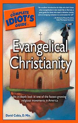 The Complete Idiot's Guide to Evangelical Christianity pdf epub mobi 电子书 下载
